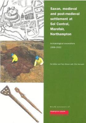 bokomslag Saxon, Medieval and Post-Medieval Settlement at Sol Central, Marefair, Northampton