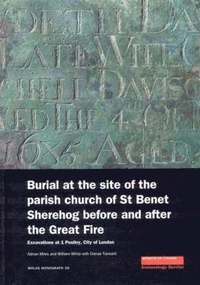 bokomslag Burial at the Site of the Parish Church of St Benet Sherehog Before and After the Great Fire