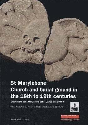 St Marylebone Church and Burial Ground in the 18th to 19th Centuries 1