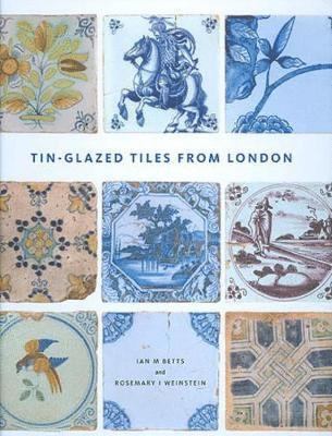 Tin-Glazed Tiles from London 1