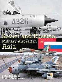 bokomslag Soviet And Russian Military Aircraft In Asia