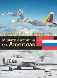 bokomslag Soviet and Russian Military Aircraft in the Americas: Volume 4