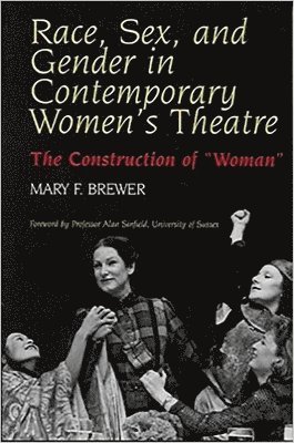 Race, Sex, and Gender in Contemporary Women's Theatre 1