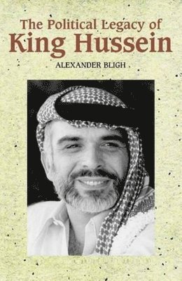 The Political Legacy of King Hussein 1
