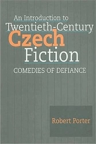 Robert Porter - Introduction to Twentieth-Century Czech Fiction, Häftad