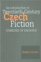 bokomslag An Introduction to Twentieth-Century Czech Fiction