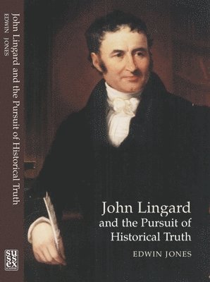 John Lingard and the Pursuit of Historical Truth 1