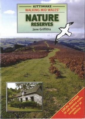 Jane Griffiths - Walking Mid Wales' Nature Reserves, Häftad