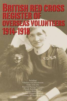 British Red Cross Register of Overseas Volunteers 1914-1918 1