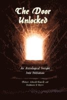 Dolores Ashcroft-Nowicki, Stephanie V. Norris - Door Unlocked: An Astrological Insight into Initiation, Häftad