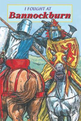 I Fought at Bannockburn 1