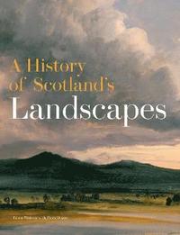 bokomslag A History of Scotland's Landscapes