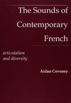 bokomslag The Sounds of Contemporary French