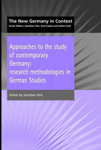 Jonathan Grix, Dr Grix, Jonathan, Jonathan Grix - Approaches to the Study of Contemporary Germany, Häftad