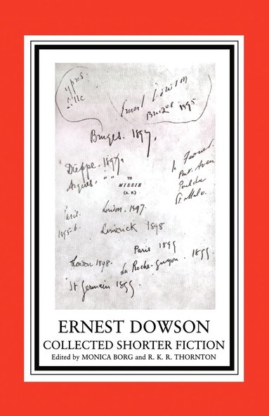 Ernest Christopher Dowson, Monica Borg, R. K. R. Thornton - Ernest Dowson, Häftad