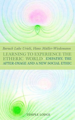 Learning to Experience the Etheric World 1