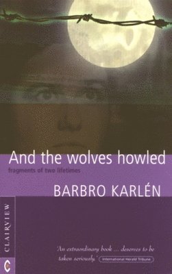 Barbro Karlen - And the Wolves Howled, Häftad