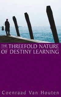 bokomslag The Threefold Nature of Destiny Learning