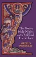 Sergei O. Prokofieff - Twelve Holy Nights and the Spiritual Hierarchies, Häftad