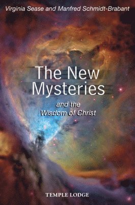Virginia Sease, Manfred Schmidt-Brabant - New Mysteries and the Wisdom of Christ, Häftad