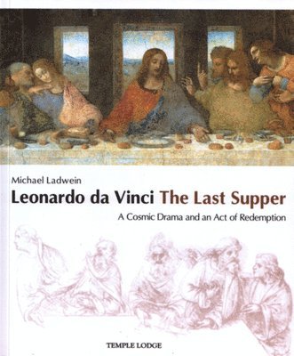 Michael Ladwein - Leonardo Da Vinci: The Last Supper, Häftad