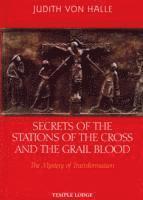 Judith von Halle, Judith Von Halle - Secrets of the Stations of the Cross and the Grail Blood, Inbunden