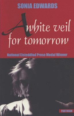 Sonia Edwards - A White Veil for Tomorrow, Häftad