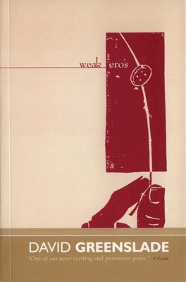 David Greenslade - Weak Eros, Häftad