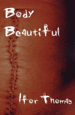 Ifor Thomas - Body Beautiful, Häftad