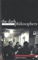 Gwyn Thomas - Library of Wales: The Dark Philosophers, Häftad