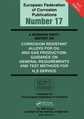 bokomslag A Working Party Report on Corrosion Resistant Alloys for Oil and Gas Production