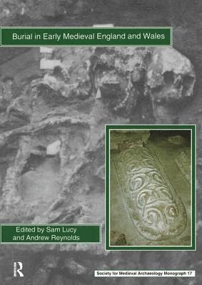 Burial in Early Medieval England and Wales 1