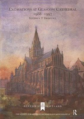 bokomslag Excavations at Glasgow Cathedral 1988-1997