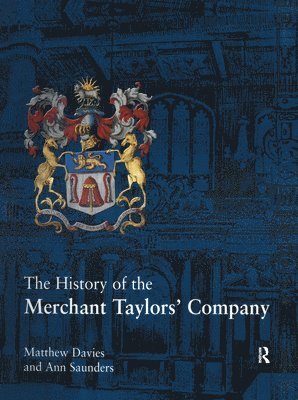 bokomslag History of the Merchant Taylors' Company