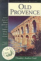 Theodore Andrea Cook - Old Provence, Häftad