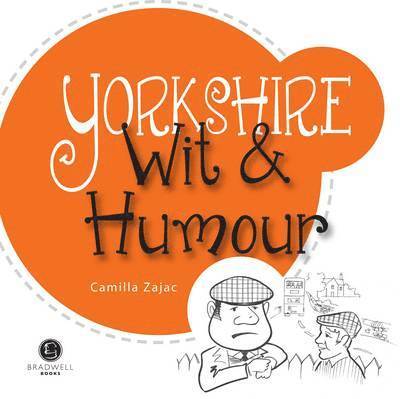 Camilla Zajac - Yorkshire Wit & Humour, Häftad