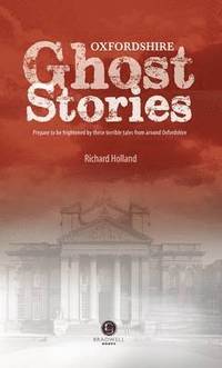 bokomslag Oxfordshire Ghost Stories