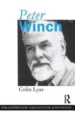 Colin Lyas - Peter Winch, Inbunden