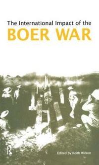 bokomslag The International Impact of the Boer War