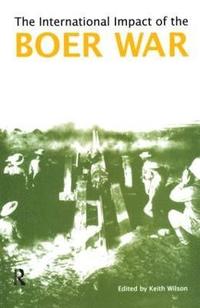 bokomslag The International Impact of the Boer War