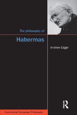 Andrew Edgar - Philosophy of Habermas, Häftad