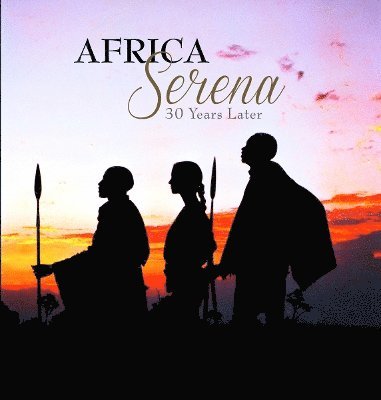 bokomslag Africa Serena: 30 Years Later