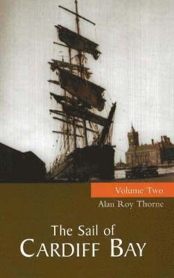 Alan Roy Thorne - Sail of Cardiff Bay, Häftad