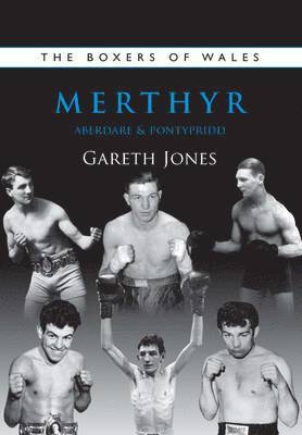 The Boxers of Merthyr, Aberdare & Pontypridd: Vol. 2 1