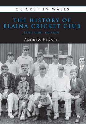 The History of Blaina Cricket Club 1