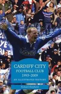 bokomslag Cardiff City Football Club 1993-2009