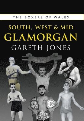 Gareth Jones - Boxers of South, West & Mid Glamorgan, Häftad