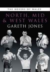 bokomslag The Boxers of North, Mid and West Wales