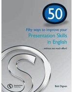 Bob Dignen - 50 WAYS BRE PRESENTATION SKILLS IN ENGLISH SB, Häftad
