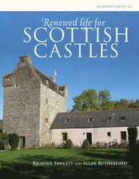 bokomslag Renewed Life for Scottish Castles